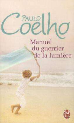 Cover for Coelho · Manuel du guerrier de la lumière (Book)