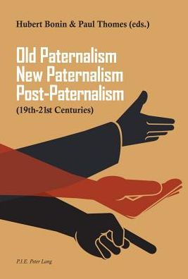 Cover for Old Paternalism, New Paternalism, Post-Paternalism: (19th-21st Centuries) (Paperback Book) [New edition] (2013)