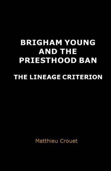 Cover for Matthieu Crouet · Brigham Young and the priesthood ban (Paperback Book) (2017)