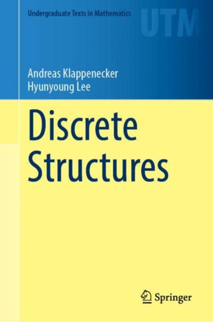 Cover for Andreas Klappenecker · Discrete Structures - Undergraduate Texts in Mathematics (Hardcover Book) [2024 edition] (2025)