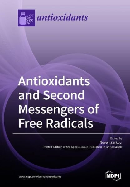 Cover for Never Zarkovic · Antioxidants and Second Messengers of Free Radicals (Paperback Bog) (2019)