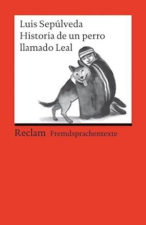 Cover for Luis Sepúlveda · Historia de un perro llamado Leal (Bog) (2022)