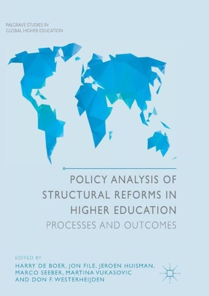 Harry De Boer · Policy Analysis of Structural Reforms in Higher Education: Processes and Outcomes - Palgrave Studies in Global Higher Education (Pocketbok) [Softcover reprint of the original 1st ed. 2017 edition] (2018)