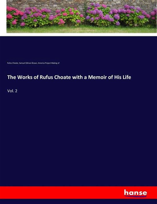 Cover for Choate · The Works of Rufus Choate with a (Book) (2017)