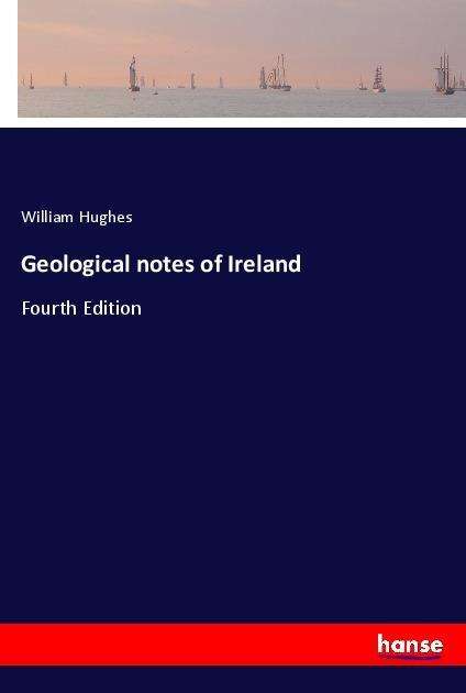 Cover for Hughes · Geological notes of Ireland (Book)