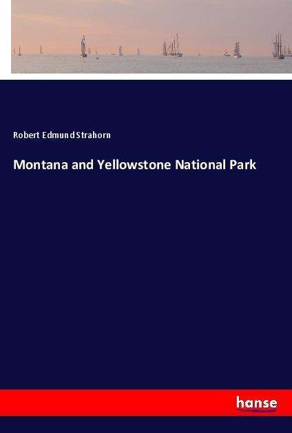 Cover for Strahorn · Montana and Yellowstone Nation (Book)