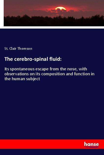 Cover for Thomson · The cerebro-spinal fluid: (Book)