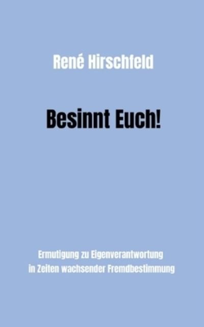 Cover for René Hirschfeld · Besinnt Euch! (Bok) (2022)