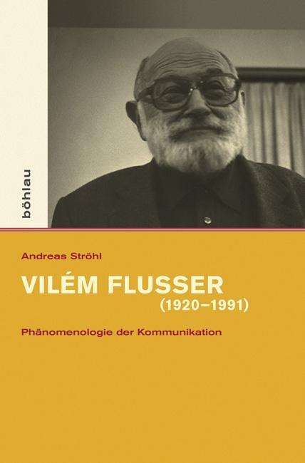 Cover for Ströhl · Vilém Flusser (1920-1991) (Book) (2013)