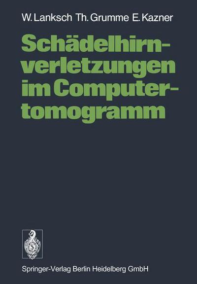 Cover for W Lanksch · Schadelhirnverletzungen Im Computertomogramm (Paperback Book) [1978 edition] (1978)