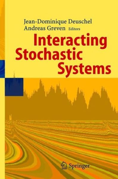 Cover for J -d Deuschel · Interacting Stochastic Systems (Hardcover Book) [2005 edition] (2004)