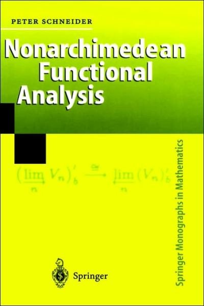 Cover for Peter Schneider · Nonarchimedean Functional Analysis - Springer Monographs in Mathematics (Gebundenes Buch) (2001)