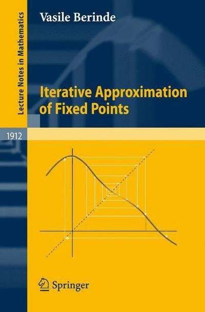 Cover for Berinde, Vasile (University Baia Mare, Romania) · Iterative Approximation of Fixed Points - Lecture Notes in Mathematics (Paperback Bog) [2nd Rev. and Enlarged Ed. 2007 edition] (2007)
