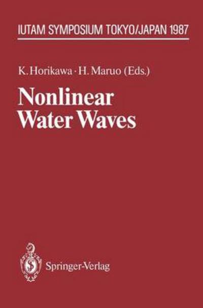 Cover for Kiyoshi Horikawa · Nonlinear Water Waves: IUTAM Symposium, Tokyo / Japan, August 25-28, 1987 - IUTAM Symposia (Taschenbuch) [Softcover reprint of the original 1st ed. 1988 edition] (2011)