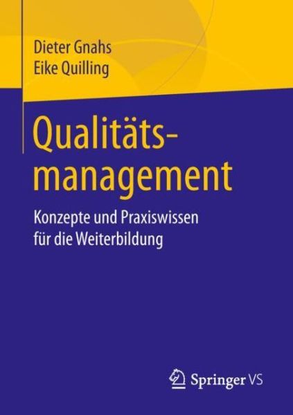 Cover for Dieter Gnahs · Qualitatsmanagement: Konzepte Und Praxiswissen Fur Die Weiterbildung (Paperback Book) [1. Aufl. 2019 edition] (2019)