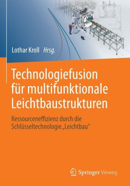 Cover for Kroll · Technologiefusion fur multifunktionale Leichtbaustrukturen: Ressourceneffizienz durch die Schlusseltechnologie &quot;Leichtbau&quot; (Hardcover Book) (2019)