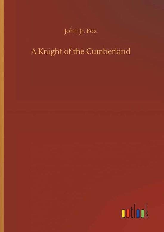 Cover for Fox · A Knight of the Cumberland (Book) (2019)