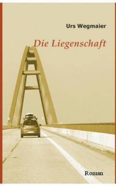 Cover for Urs Wegmaier · Die Liegenschaft (Paperback Book) (2018)