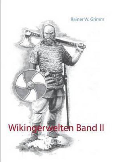 Cover for Grimm · Wikingerwelten Band II (Buch) (2015)