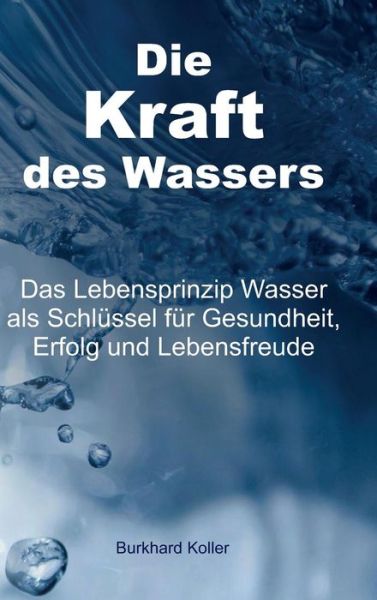 Cover for Koller · Die Kraft des Wassers (Book) (2019)