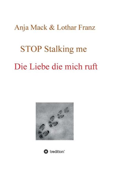 STOP Stalking me - Mack - Livres -  - 9783749712335 - 7 août 2019