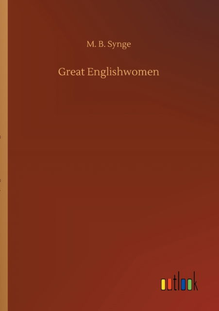 Cover for M B Synge · Great Englishwomen (Pocketbok) (2020)