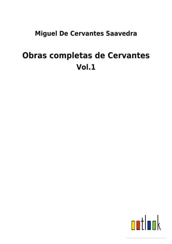 Cover for Miguel De Cervantes Saavedra · Obras completas de Cervantes (Pocketbok) (2022)