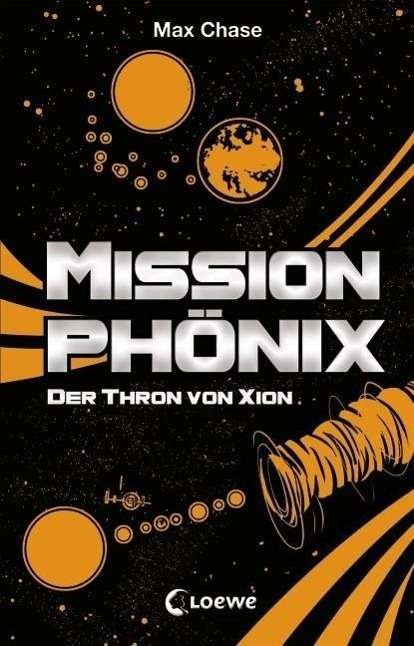 Cover for Chase · Mission Phönix - Der Thron von Xi (Bog)