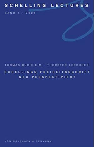 Cover for Thomas Buchheim · Schellings Freiheitsschrift neu perspektiviert (Schelling Lectures) (Book) (2023)