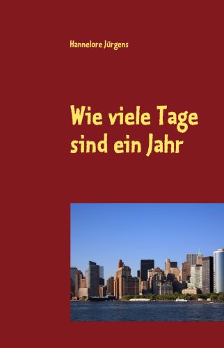 Cover for Hannelore Jürgens · Wie Viele Tage Sind Ein Jahr (Paperback Book) [German edition] (2009)