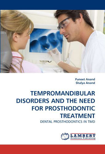 Cover for Shalya Anand · Tempromandibular Disorders and the Need for Prosthodontic Treatment: Dental Prosthodontics in Tmd (Paperback Book) (2010)