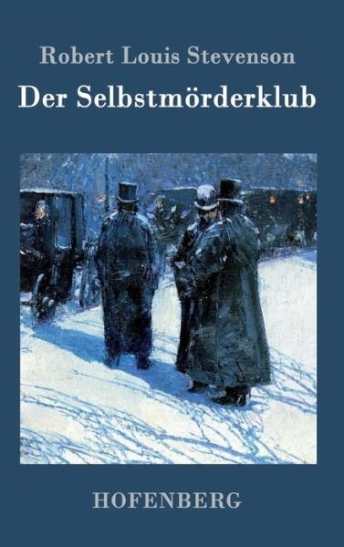 Cover for Robert Louis Stevenson · Der Selbstmorderklub (Hardcover bog) (2015)