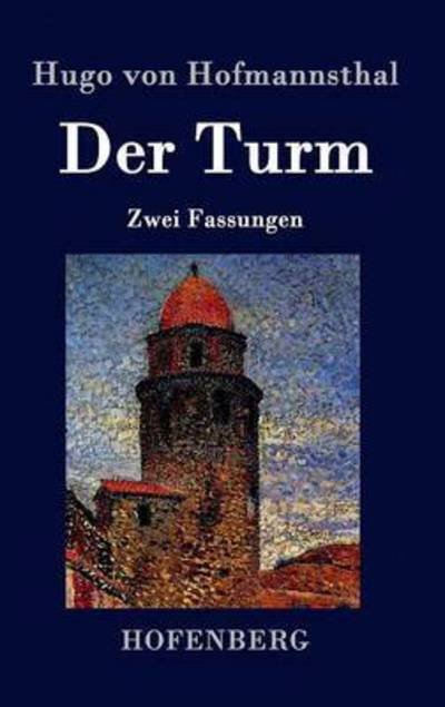 Cover for Hugo Von Hofmannsthal · Der Turm (Inbunden Bok) (2014)