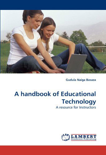 Cover for Gudula Naiga Basaza · A Handbook of Educational Technology: a Resource for Instructors (Paperback Book) (2011)