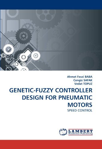 Cover for Vedat Topuz · Genetic-fuzzy Controller Design for Pneumatic Motors: Speed Control (Paperback Book) (2011)