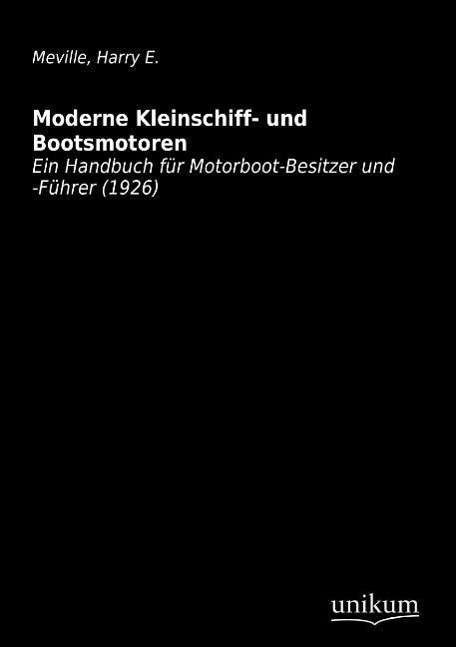 Cover for Harry E. Meville · Moderne Kleinschiff- Und Bootsmotoren (Taschenbuch) [German edition] (2012)