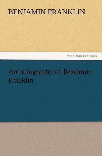Cover for Benjamin Franklin · Autobiography of Benjamin Franklin (Tredition Classics) (Paperback Bog) (2012)