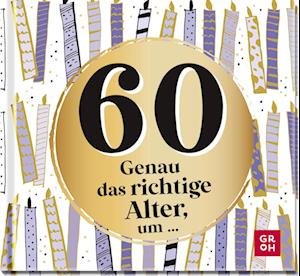 Cover for Groh Verlag · 60 - Genau das richtige Alter, um ... (Buch) (2023)