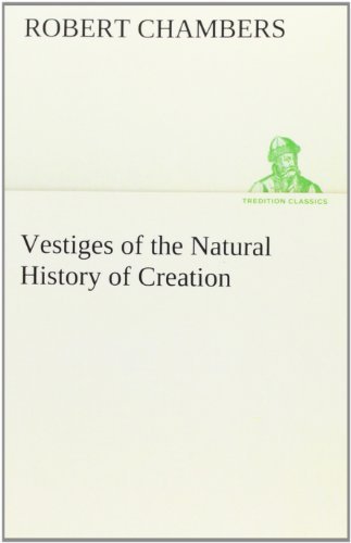 Cover for Robert Chambers · Vestiges of the Natural History of Creation (Tredition Classics) (Pocketbok) (2012)