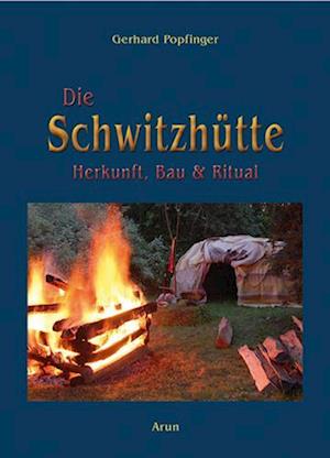 Cover for Gerhard Popfinger · Die Schwitzhütte (Book) (2022)