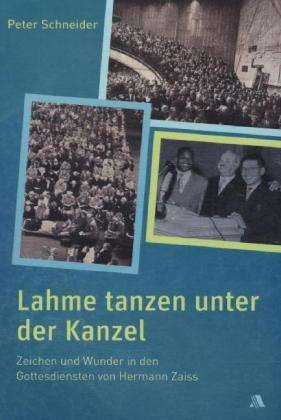 Cover for Peter Schneider · Schneider:lahme Tanzen Unter Der Kanzel (Book)