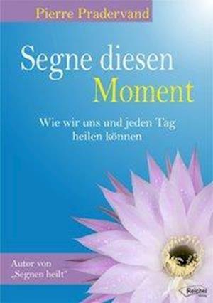 Cover for Pradervand · Segne diesen Moment (Book)