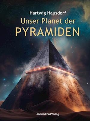 Cover for Hartwig Hausdorf · Unser Planet der Pyramiden (Book) (2023)