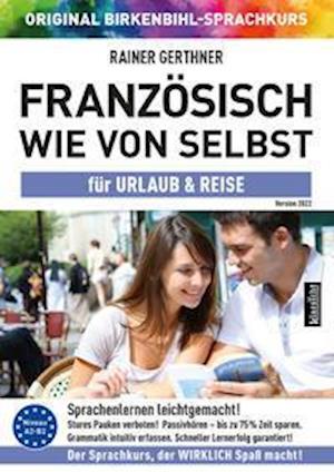 Cover for Rainer Gerthner · Französisch wie von selbst für Urlaub &amp; Reise (ORIGINAL BIRKENBIHL) (Hörbuch (CD)) (2021)