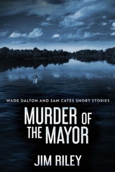 Cover for Jim Riley · Murder Of The Mayor (Paperback Book) (2021)