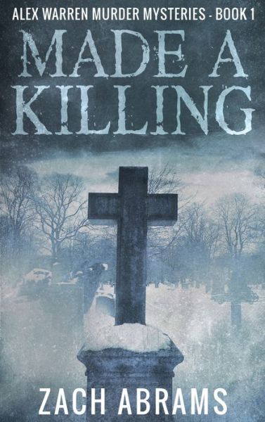 Cover for Zach Abrams · Made A Killing (Hardcover Book) (2021)