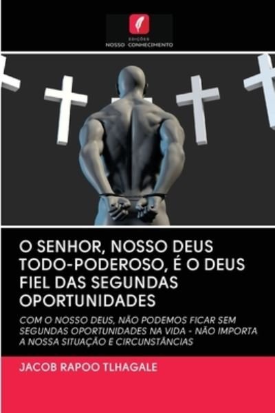 Cover for Tlhagale · O Senhor, Nosso Deus Todo-pode (Book) (2020)