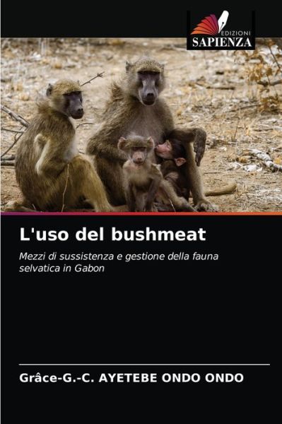 Cover for Grace-G -C Ayetebe Ondo Ondo · L'uso del bushmeat (Paperback Book) (2021)