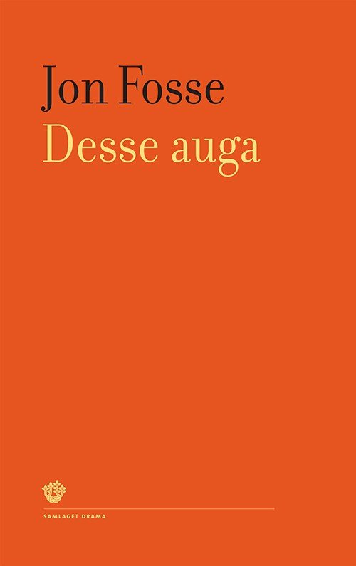 Cover for Fosse Jon · Dessa auga : skodespel (Gebundesens Buch) (2009)