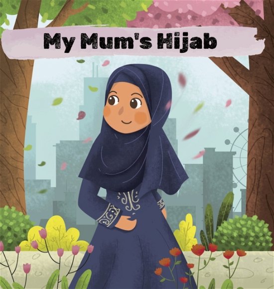 Cover for Eliza Donovan · My Mum's Hijab (Hardcover bog) [Large type / large print edition] (2023)